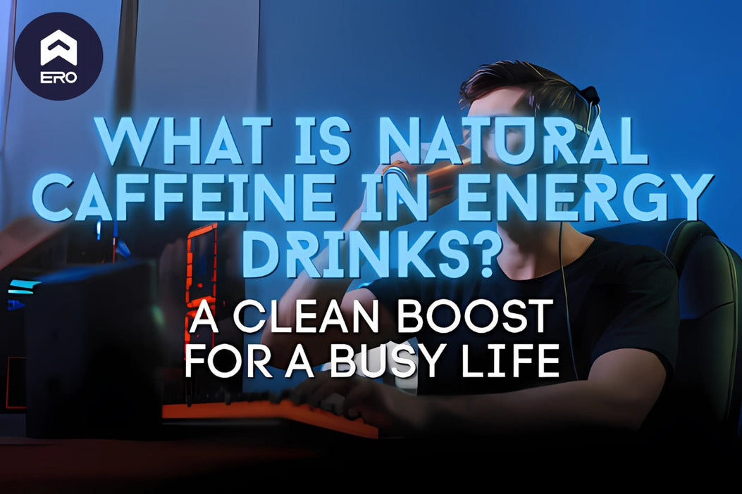 ⚡ What Is Natural Caffeine in Energy Drinks? A Clean Boost for a Busy Life